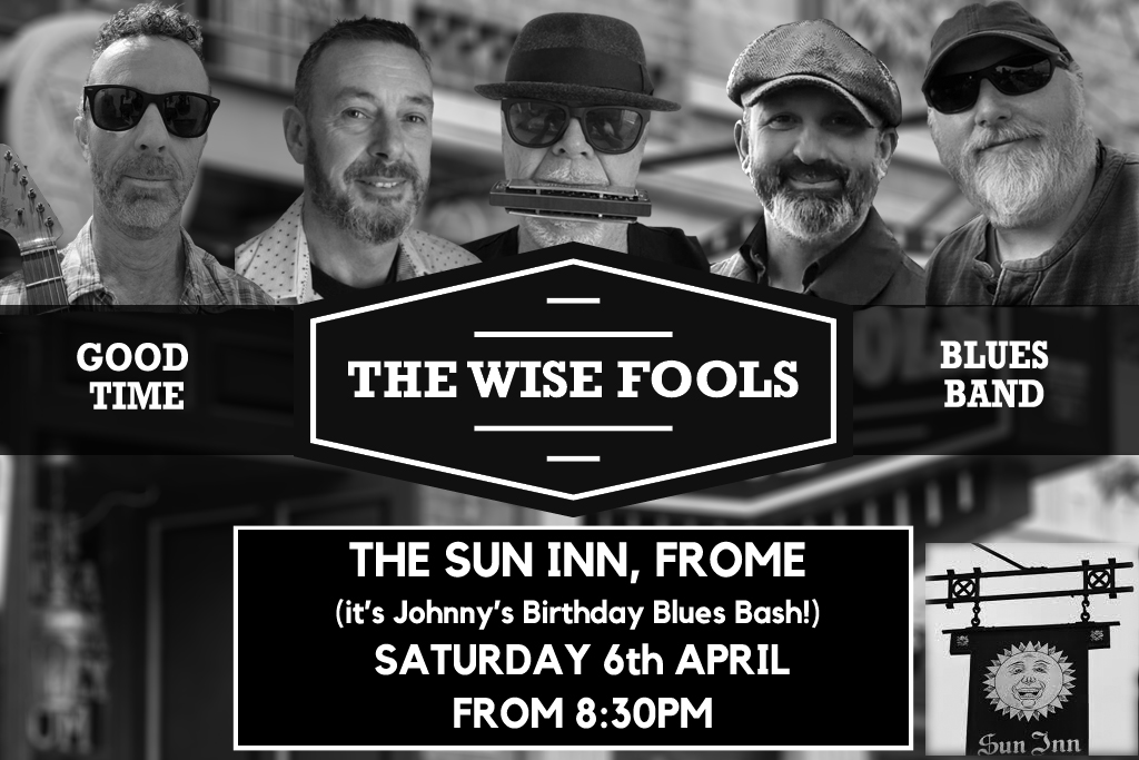 The Wise Fools, playing at the Sun Inn, Frome. Saturday 6th April 2024